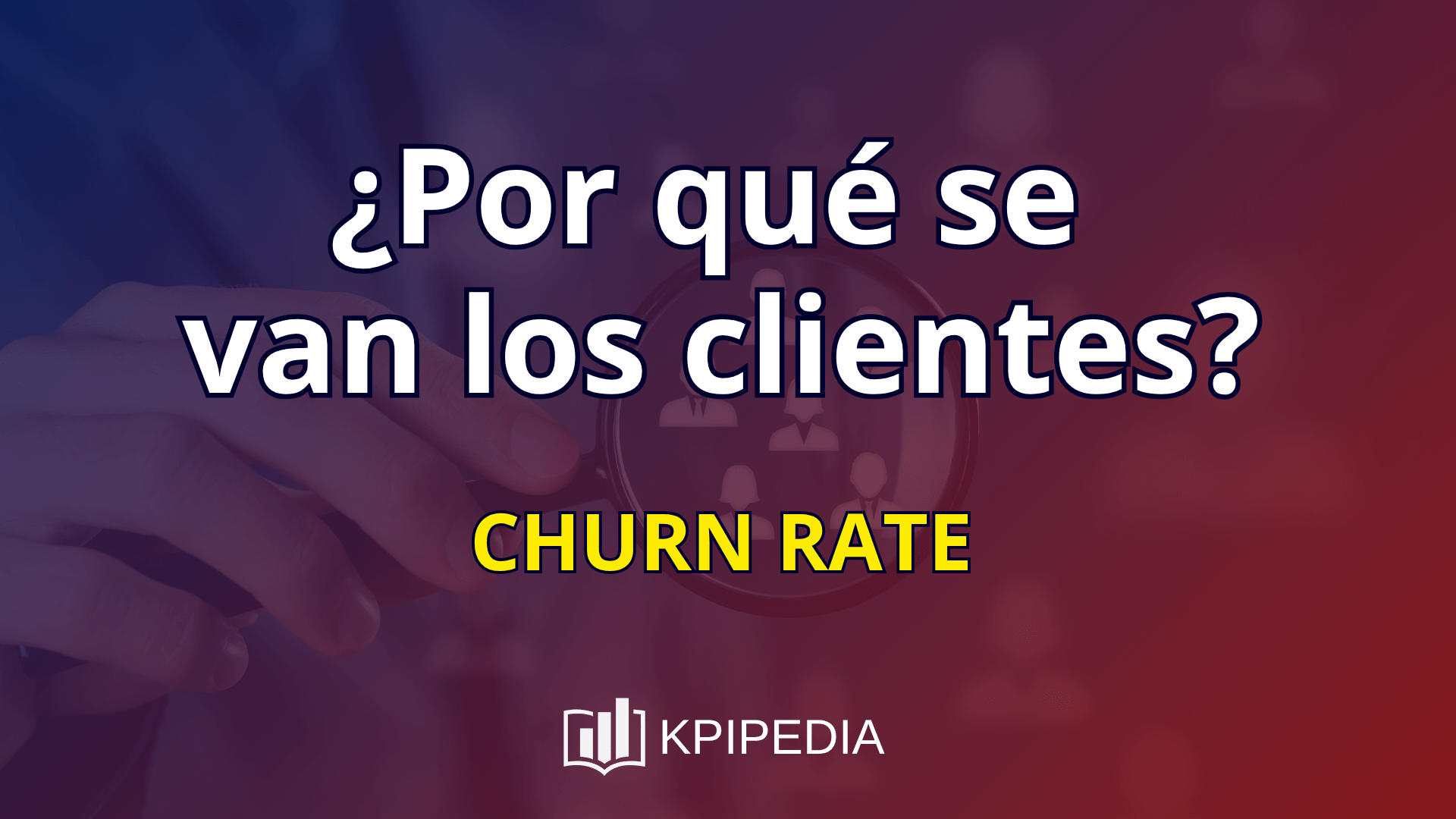 CHURN RATE ¿Por qué se van los clientes?