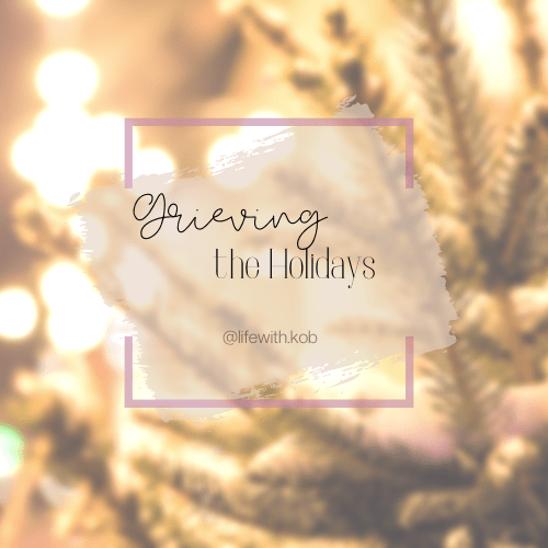Grieving The Holidays