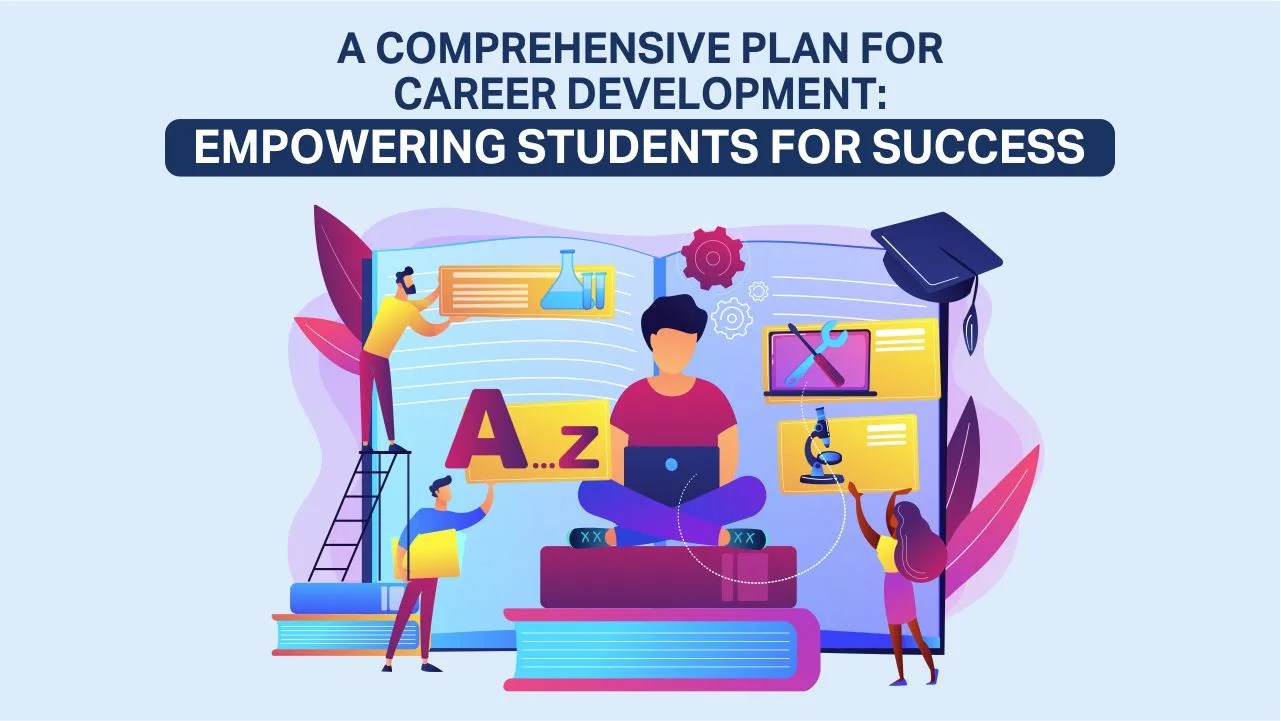 Plan for career development: empowering students for success