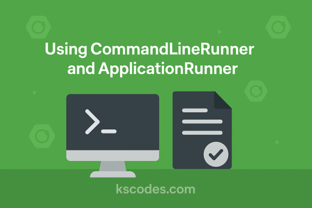 Using CommandLineRunner and ApplicationRunner in Spring Boot