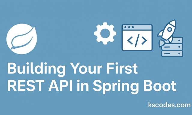 Building Your First REST API in Spring Boot