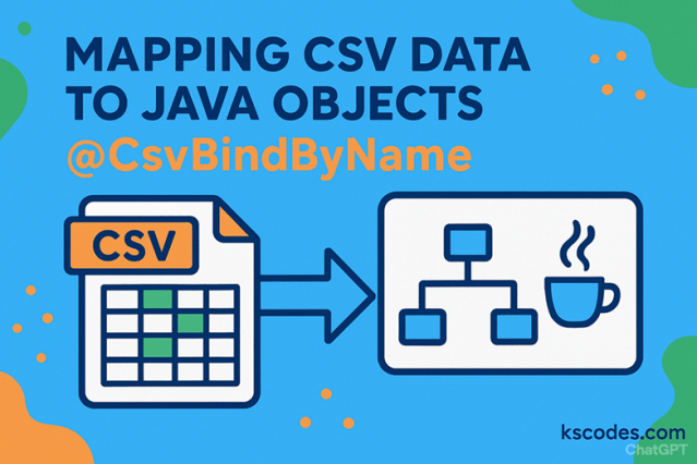 Mapping CSV Data to Java Objects with @CsvBindByName example