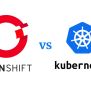 OpenShift Vs Kubernetes: Key Differences - Kube IT Consulting