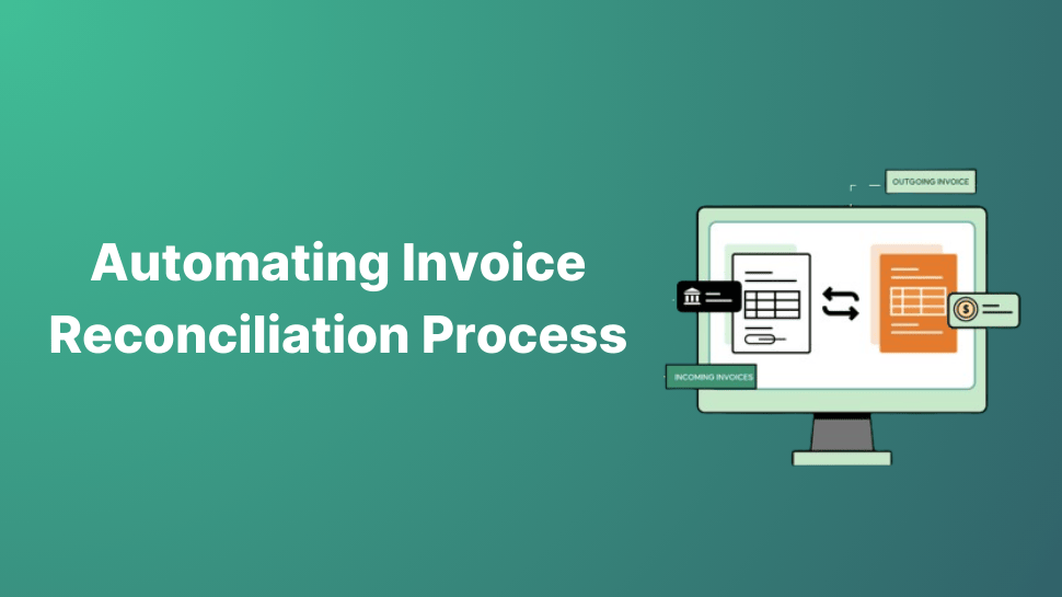 Automating Invoice Reconciliation Process