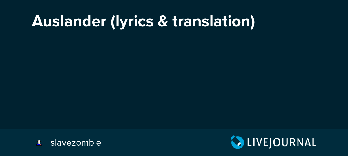 Contextual translation of ich bin ausländer und spreche sehr gut deutsch into english. Auslander Lyrics Translation