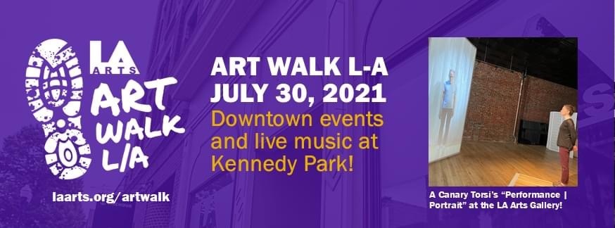 Head downtown for july 2021 art walk la!