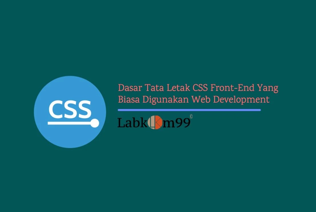Tata Letak CSS Front-End Yang Biasa Digunakan Web Development
