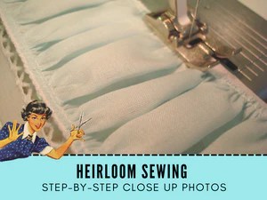 Sewing Lesson Heirloom Sewing For Beginners Step By Step Labours Of