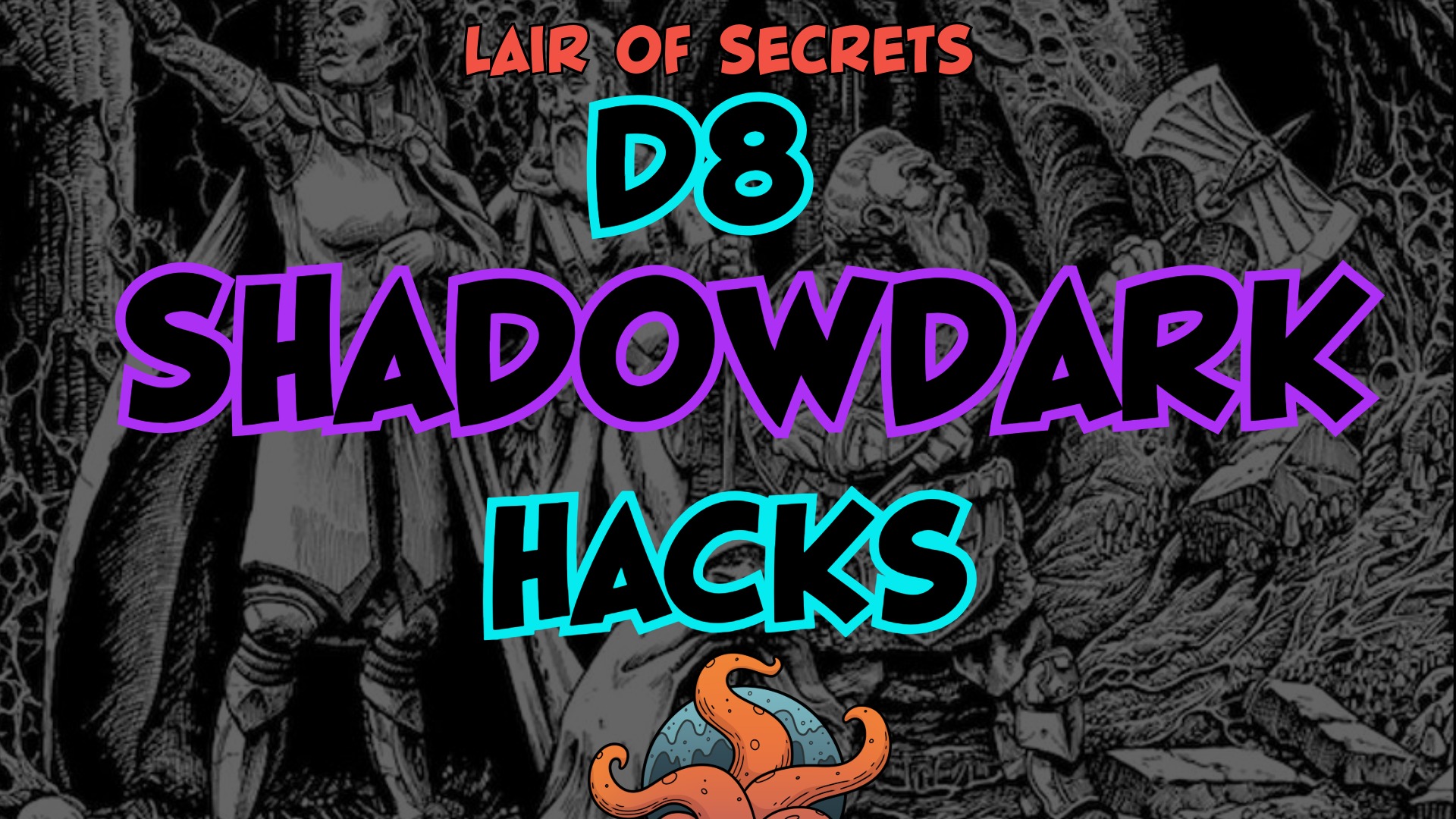 Adventurers appear in a black and white image. The text "D8 ShadowDark Hacks appears over the top of the image.