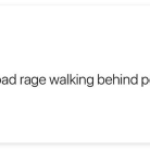 Walk Rage
