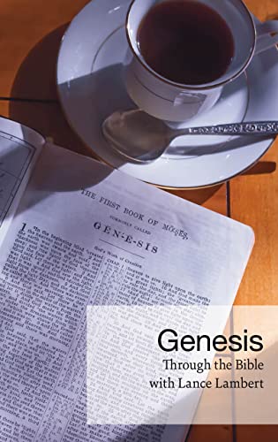 Genesis Through the Bible with Lance Lambert