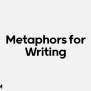 26 Metaphors For Writing: Unleashing The Power Of Words