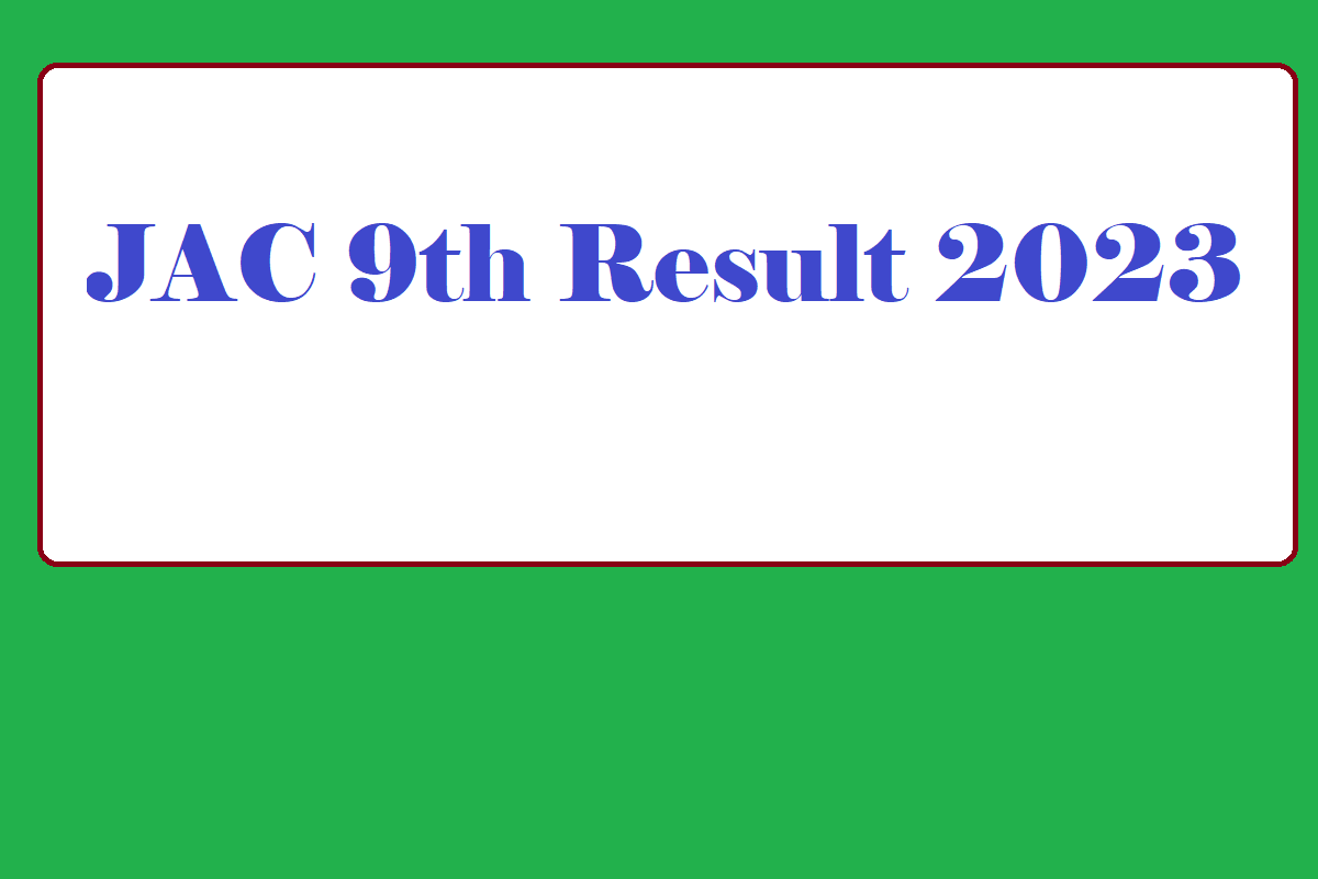 JAC 9th Result 2023 Date, Time, Link, Important Updates - Vimarsana News