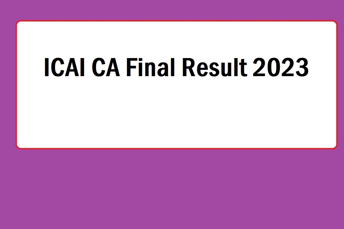 ICAI CA Final Result May 2023 Download Link, Date, How To Check, Useful Details - Vimarsana News