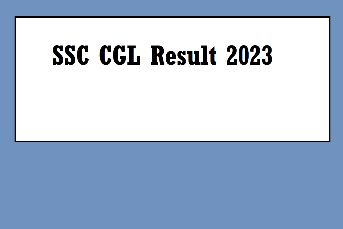 SSC CGL Result 2023 Release Date, Link, How To Check, Important Updates - Vimarsana News