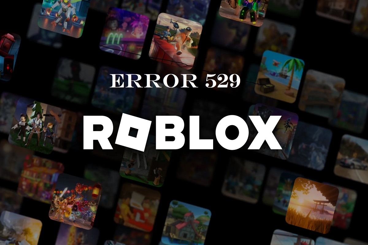 What Does Roblox Error 529 Mean & How To Fix The Error - Vimarsana News