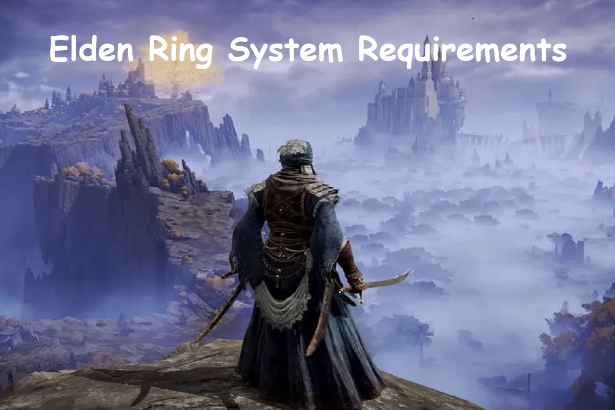 Elden Ring System Requirements PC Minimum & Recommended To Run The Game In 2024 - Vimarsana News