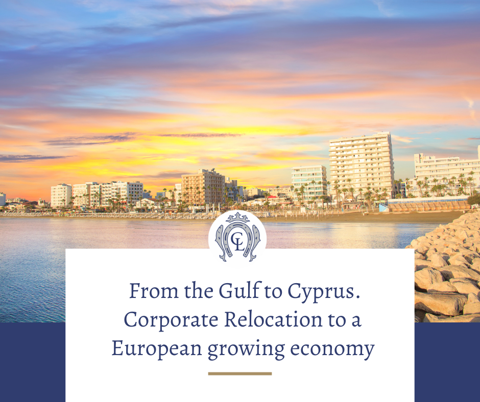From the Gulf to Cyprus. Corporate Relocation to a European growing economy