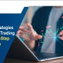Mastering Strategies For Automated Trading - A Step-By-Step