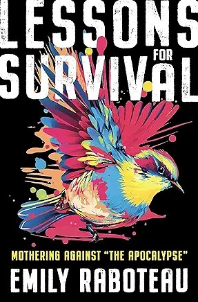 Lessons for Survival by Emily Raboteau