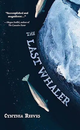 The Last Whaler by Cynthia Reeves