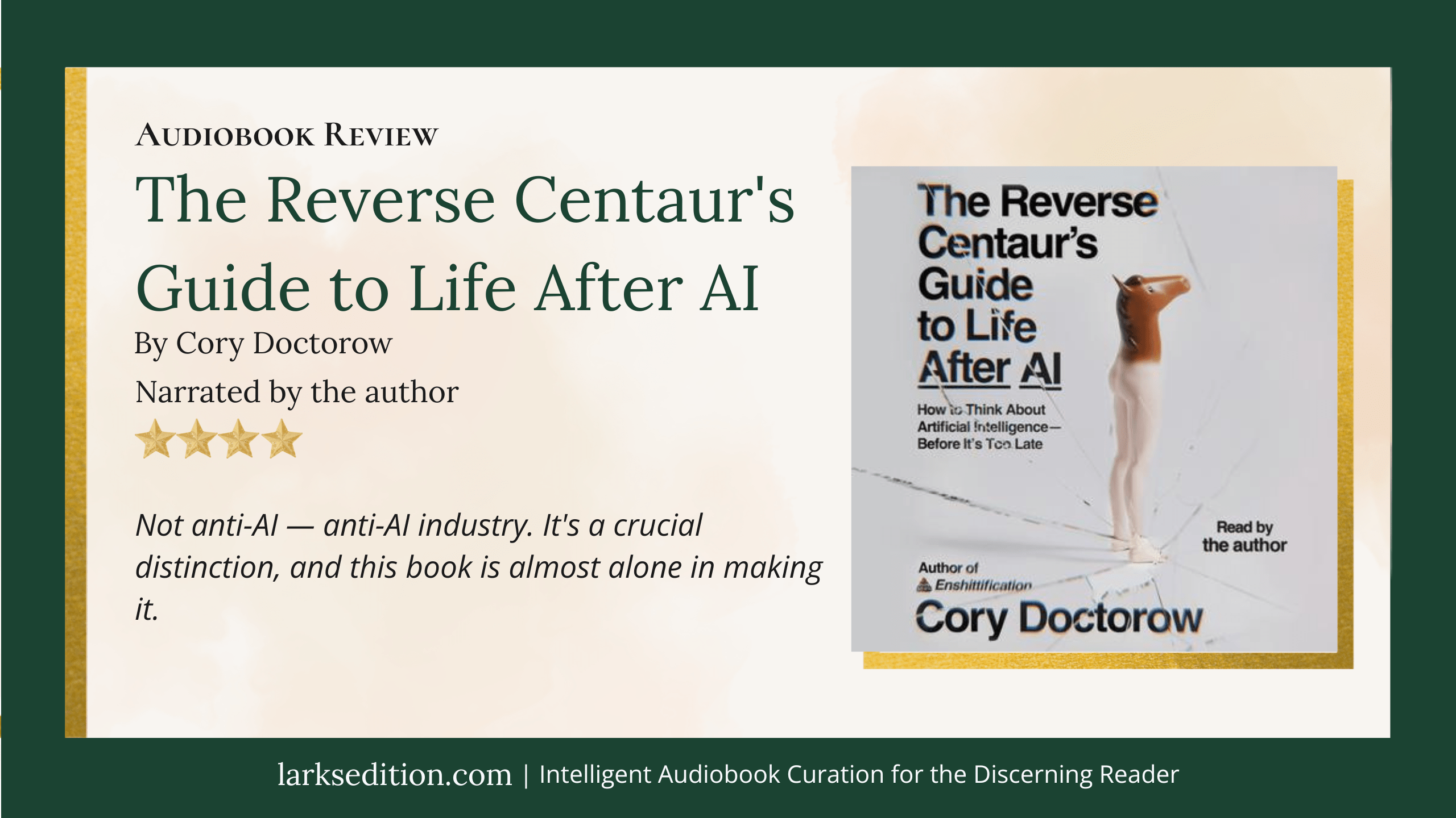 The Reverse Centaur's Guide to Life After AI by Cory Doctorow — audiobook review