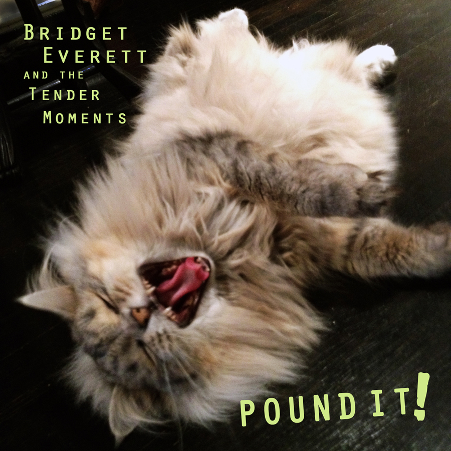 Bridget Everett and the Tender Moments "POUND IT!"