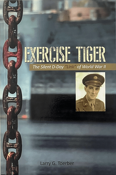Exercise Tiger: The Silent D-Day Link of World War II