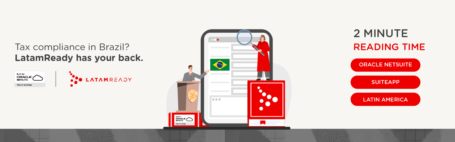 Get full tax compliance in Brasil within Oracle NetSuite