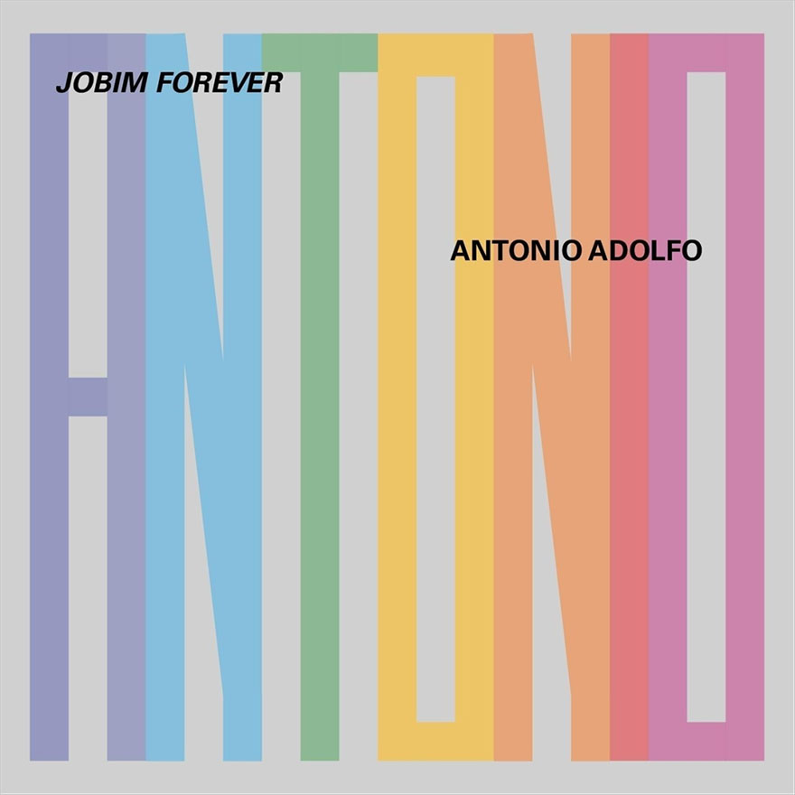 Antonio Adolfo: Jobim Forever - Latin Jazz Network