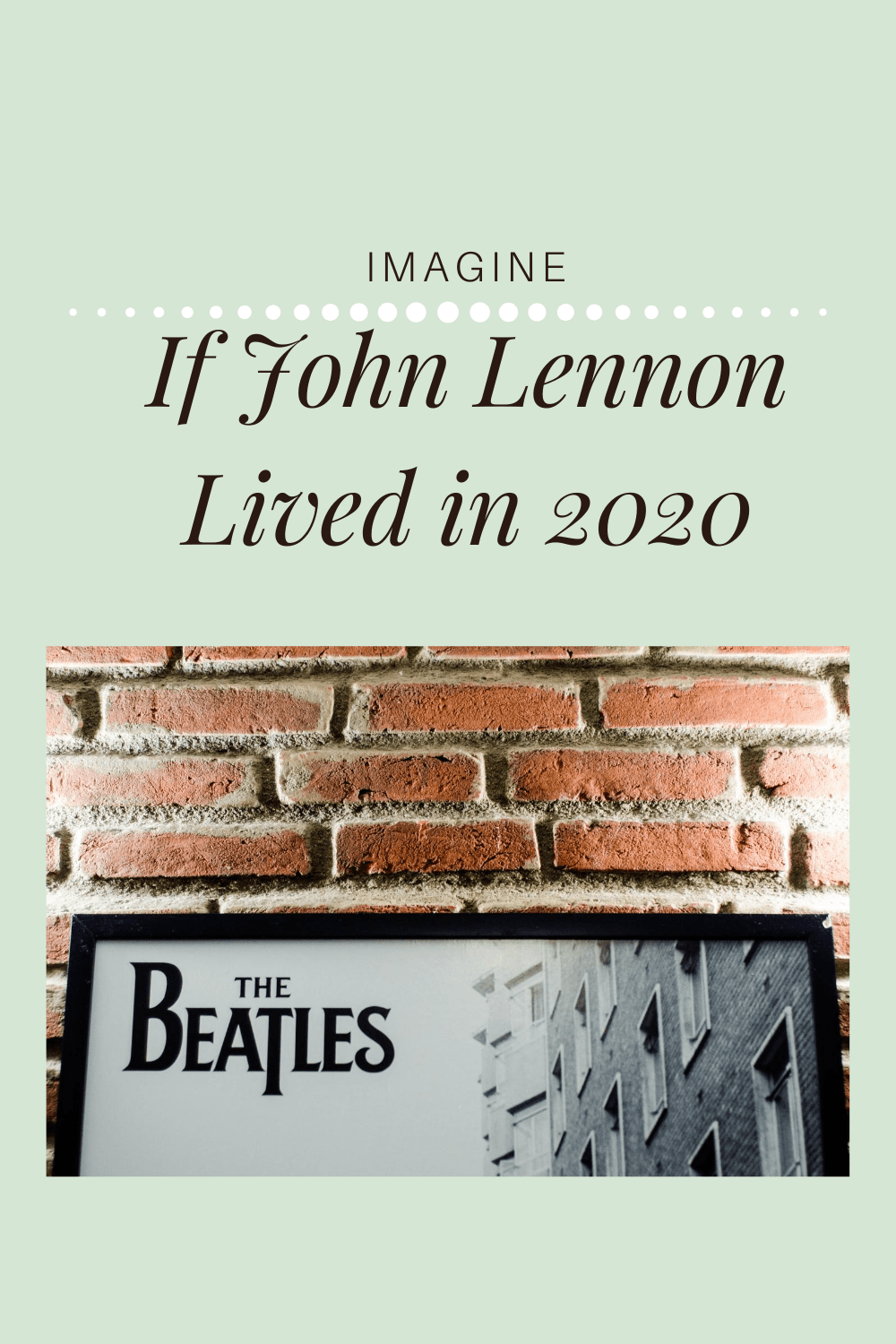 If John Lennon Lived in 2020