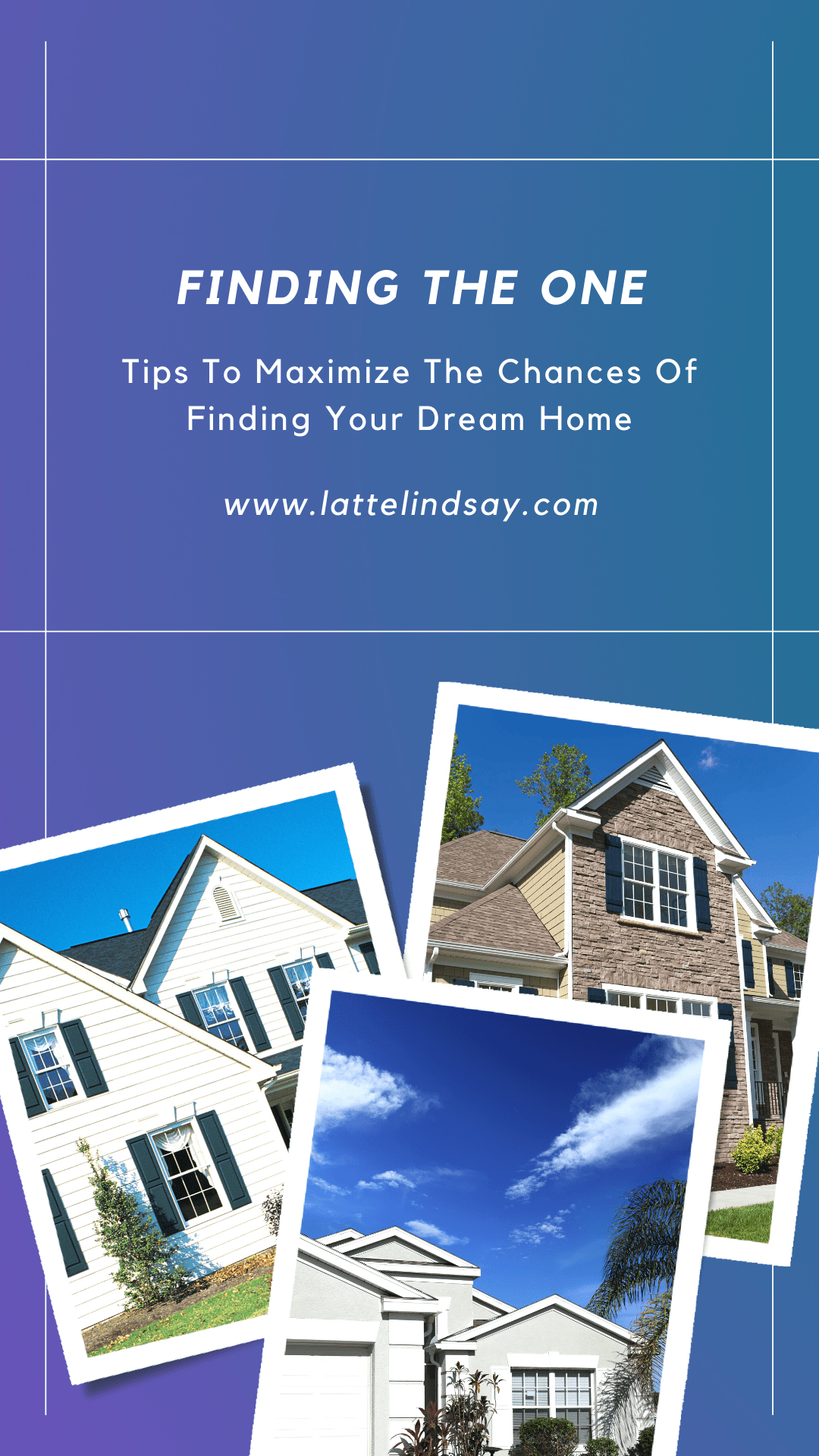 Tips To Maximize The Chances Of Finding Your Dream Home