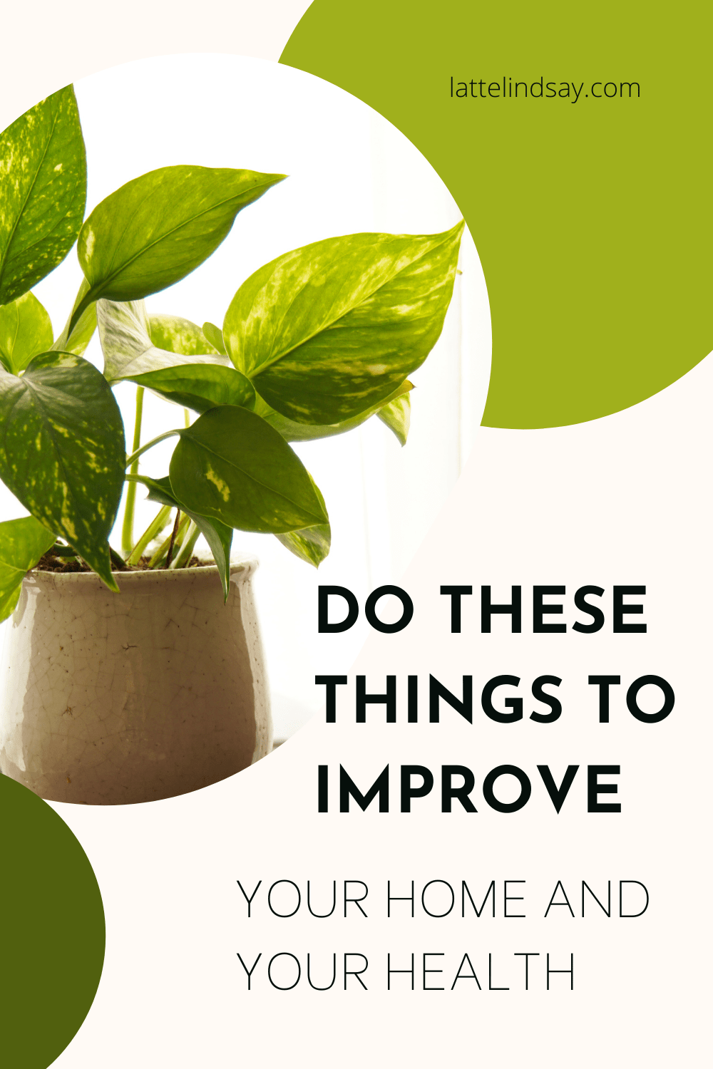 Do These Things To Improve Your Home and Your Health