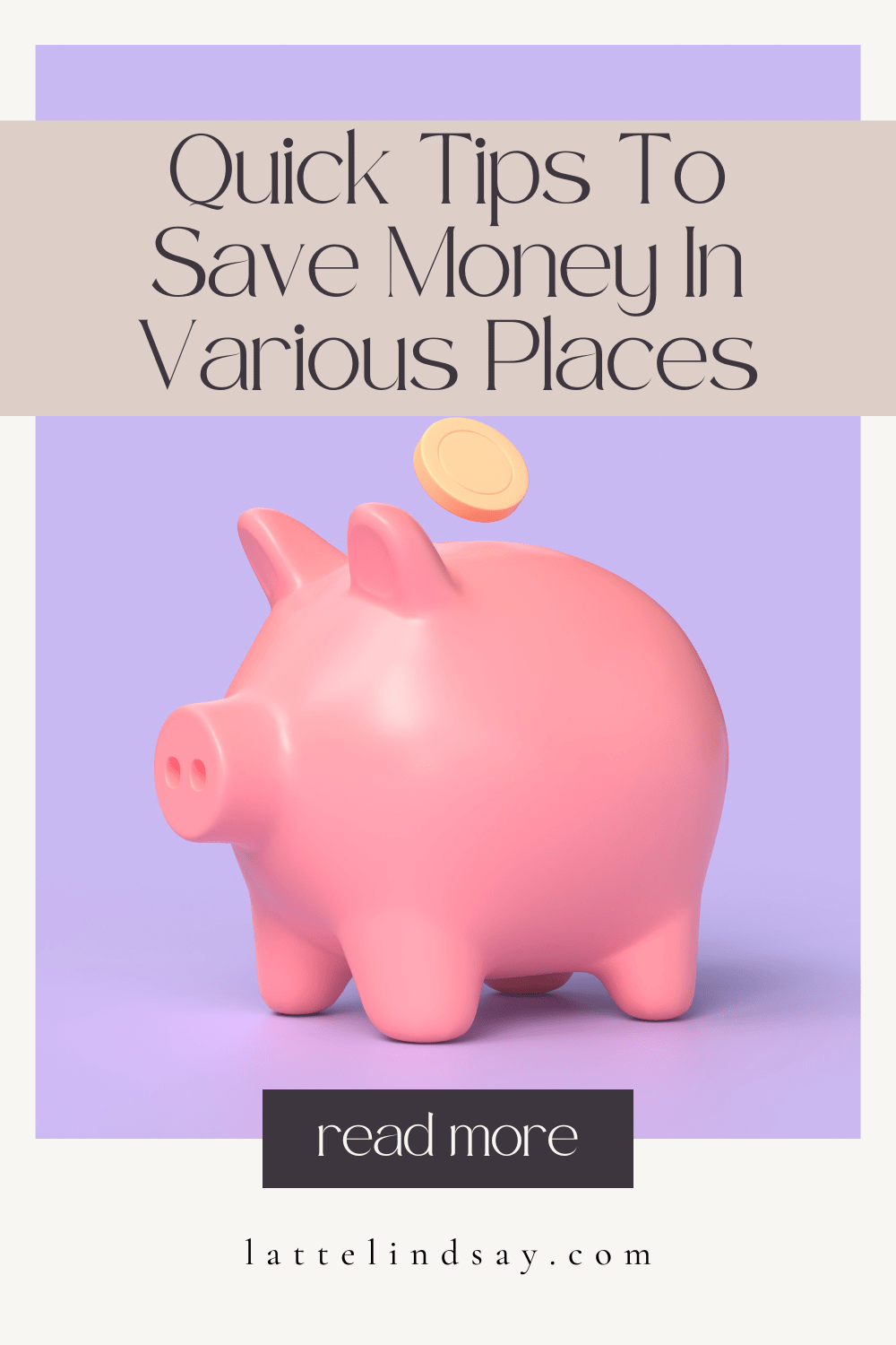 Quick Tips To Save Money In Various Places