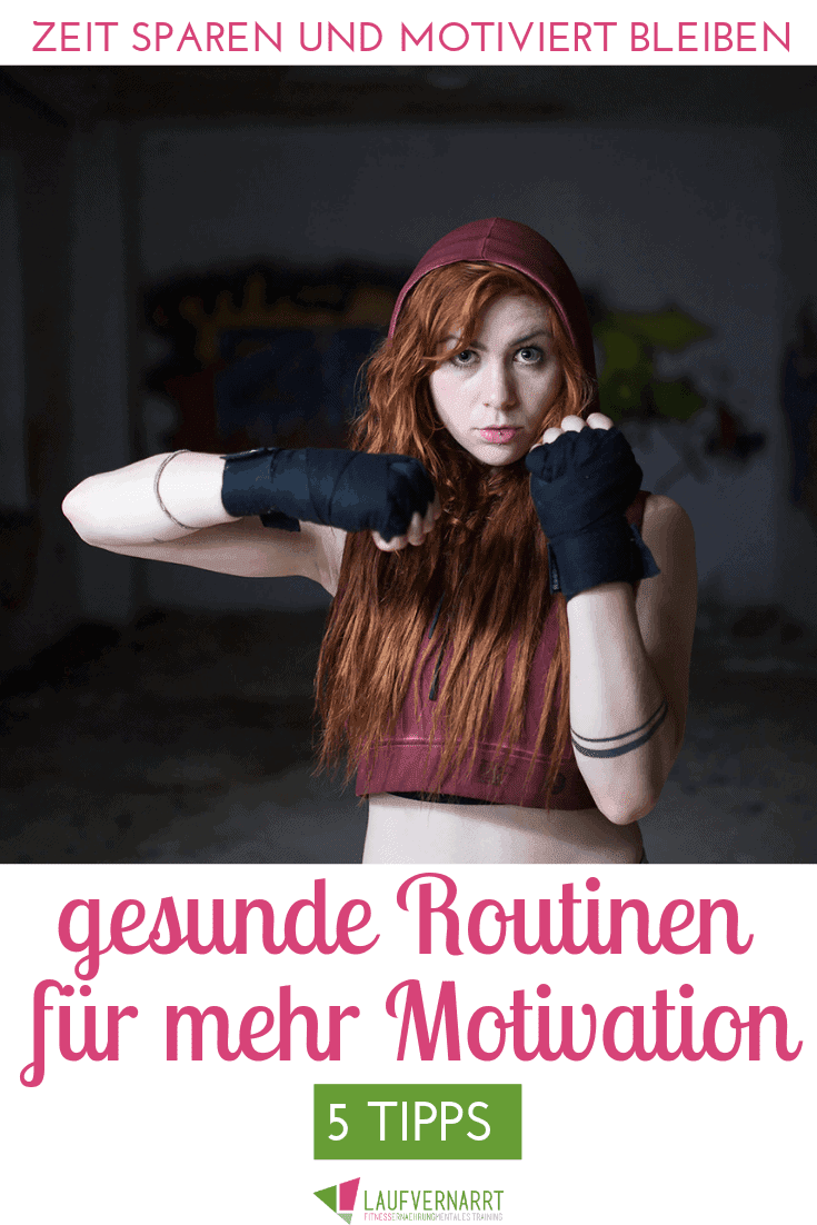 Mehr Motivation durch Routinen - Fünf Tipps für gesunde Routinen im ...
