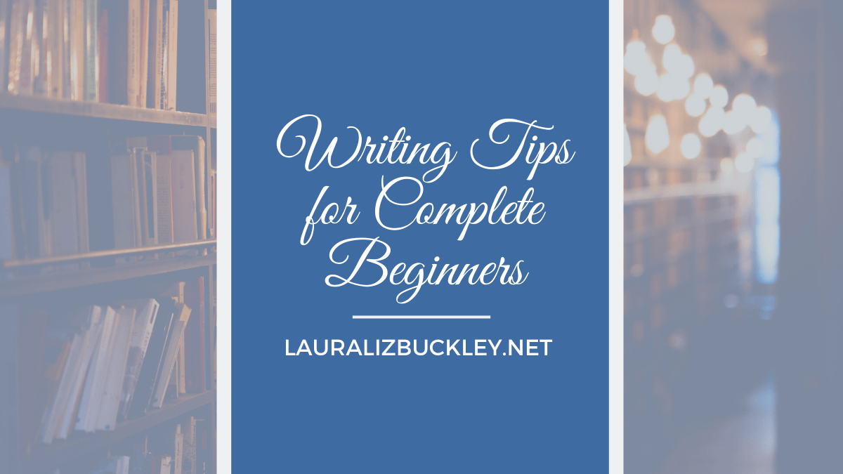 Writing Tips for Complete Beginners Blog Banner