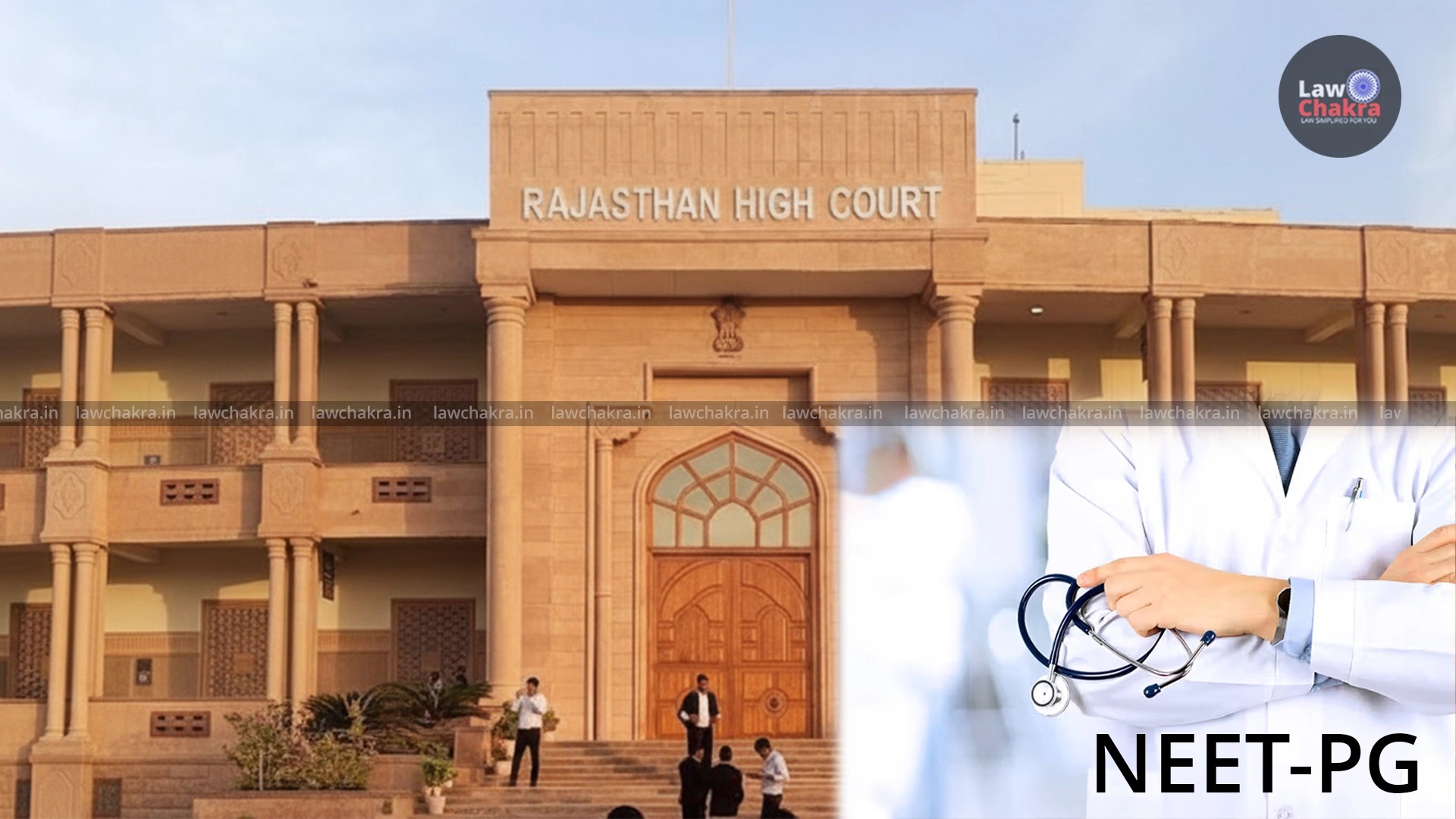 Rajasthan High Court Rules Non-Domicile Candidates Cannot Claim Reserved Seats In NEET-PG Admissions - LawChakra