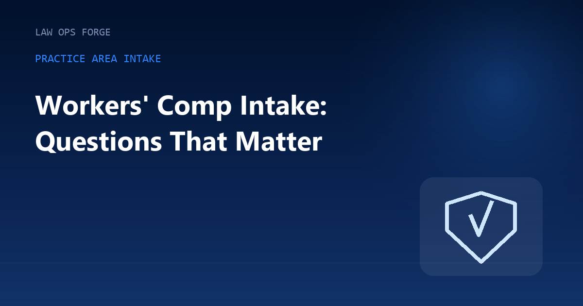 Workers Comp Intake: Questions That Matter