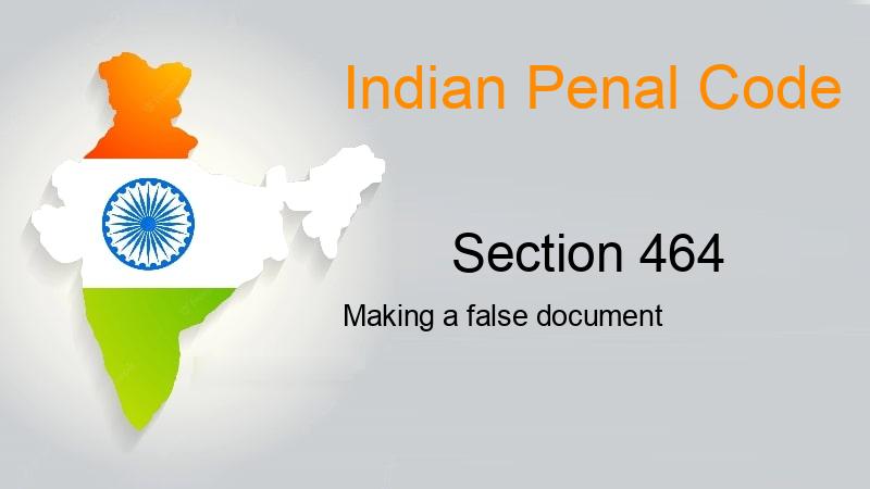 Ipc Section 464 Making A False Document Lawrato