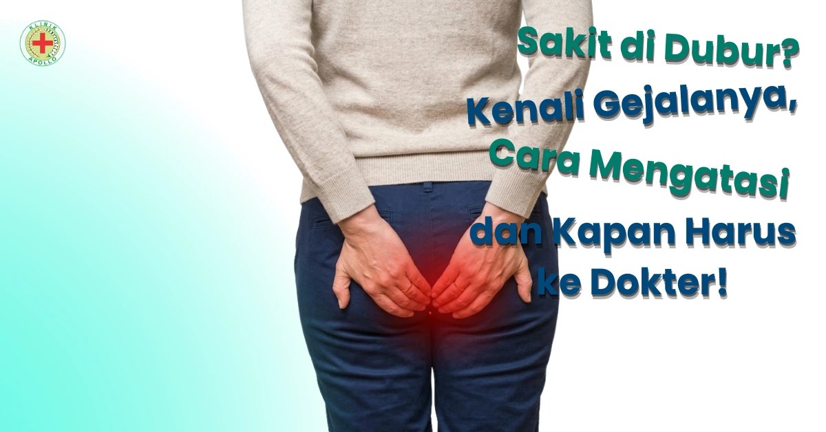 sakit didubur- jangan dibiarkan, pahami gejalanya dan cara mengatasi