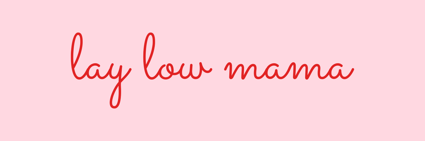 Lay Low Mama Logo