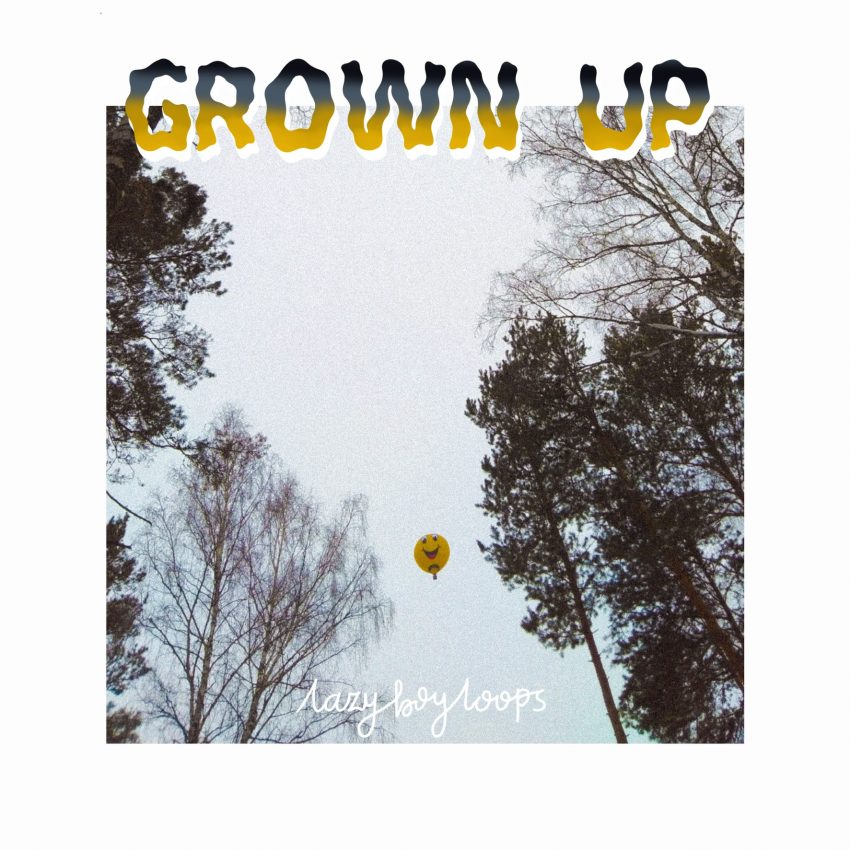 Cover art for lazyboyloops Grown Up EP