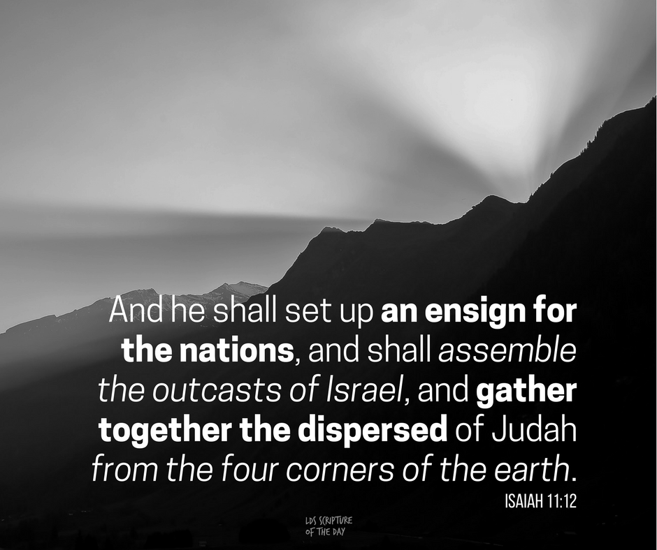 Isaiah 11 12 Latter Day Saint Scripture Of The Day