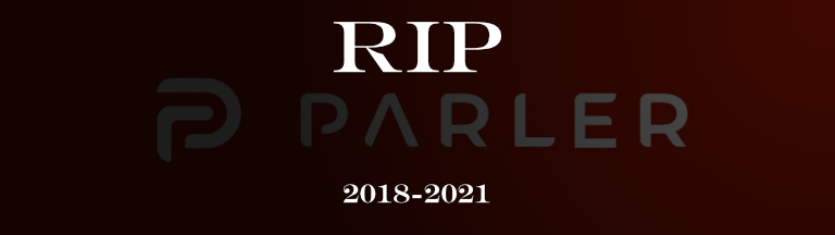 RIP Parler, 2018-2021