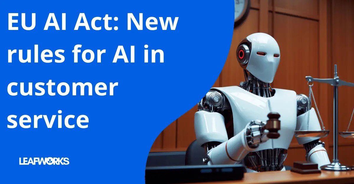 eu ai act - new rules for ai in customer service