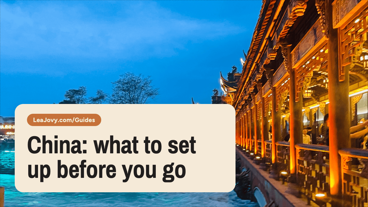 Travelling to China: Everything to Set Up Before You Go