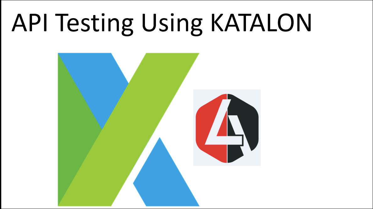 How To Perform API Testing using Katalon Studio and Perform Validation
