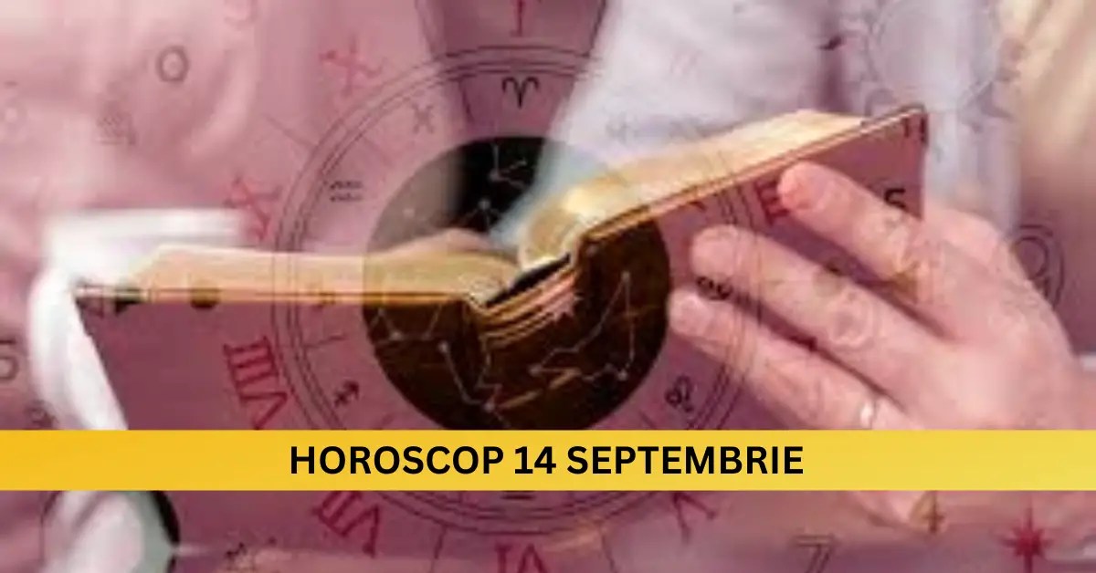 Horoscop 14 septembrie 2025 – Zi cu răsturnări neașteptate pentru toate zodiile