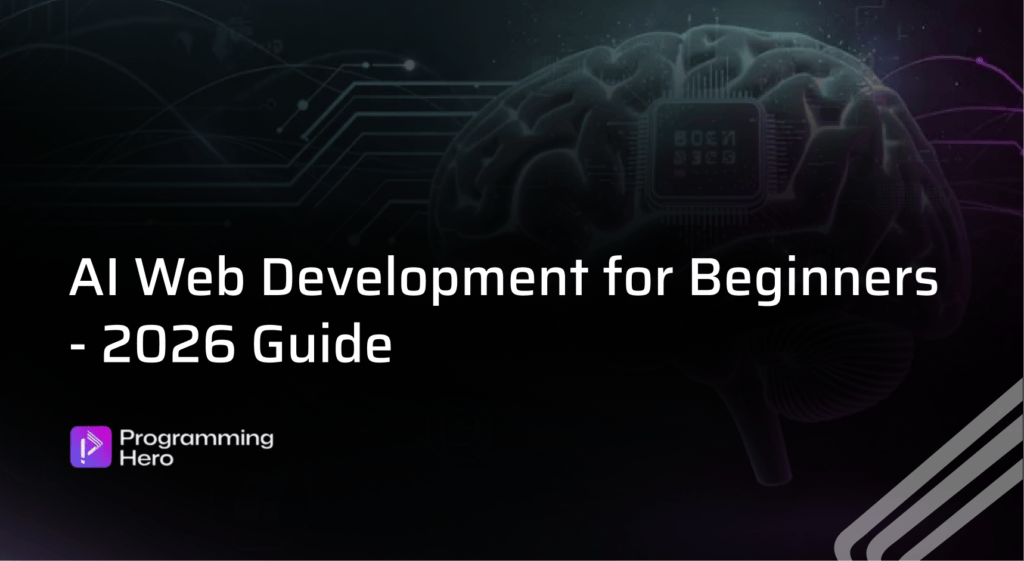 AI Web Development For Beginners 2026 Guide Web Development In Ai Era 2026 1 1024x561 