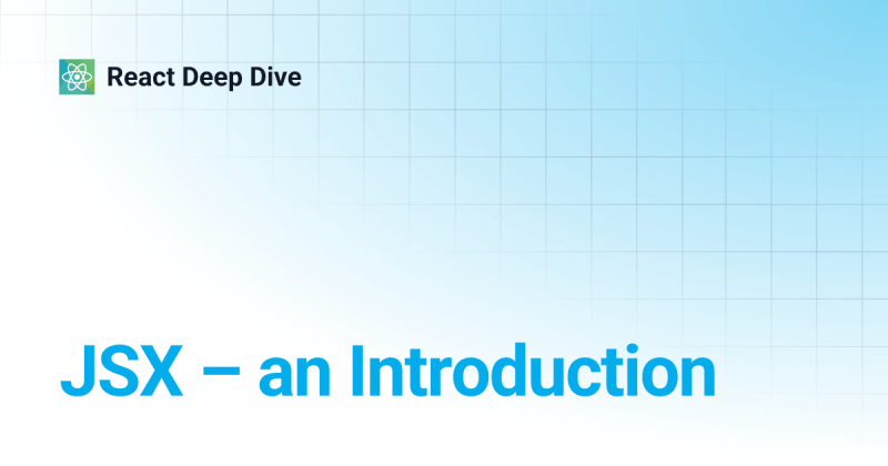 Jsx In React A Deep Dive Into Syntax And Best Practices By - Perfect Mountain Image - HD